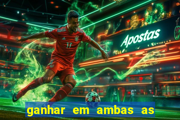 ganhar em ambas as partes do jogo